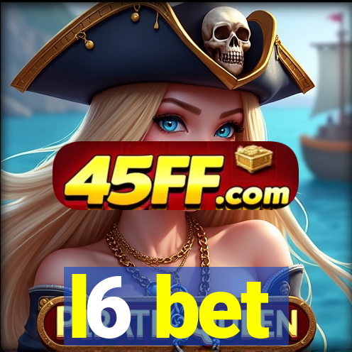 l6 bet